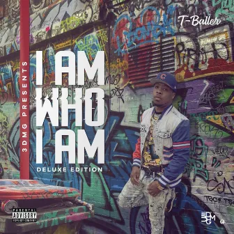 I Am Who I Am by T-Baller