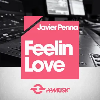 Feelin Love by Javier Penna