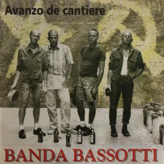 Avanzo de Cantiere by Banda Bassotti