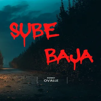 Sube Baja by Kenny Ovalle