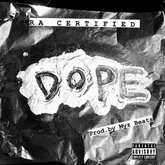 Dope by Ra Certified