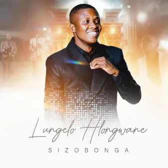 Sizobonga by Lungelo Hlongwane