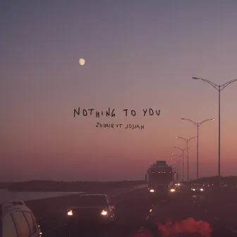 Nothing to You by Josiah Saav