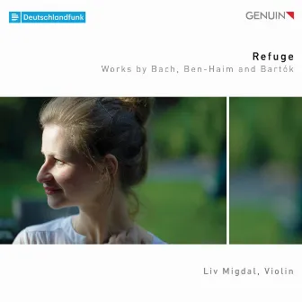 Refuge: Works by Bach, Ben-Haim & Bartók by Liv Migdal