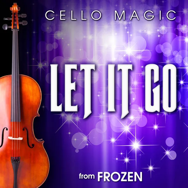 Let It Go (From "Frozen") [Cello Version]