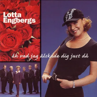 Åh, Vad Jag Älskade Dig Just Då by Lotta & Anders Engbergs Orkester