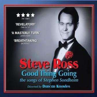 Good Thing Going: The Songs of Stephen Sondheim by Steve Ross