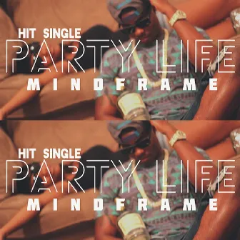 Party Life by Mind Frame