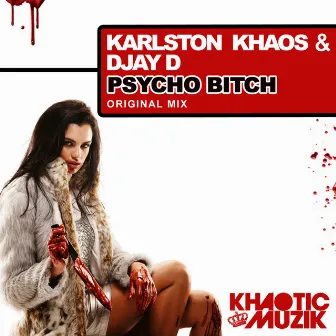 Psycho Bitch by Djay D