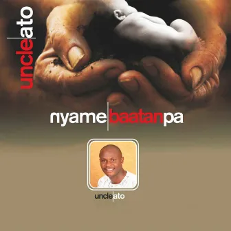 Nyame Baatanpa by Uncle Ato