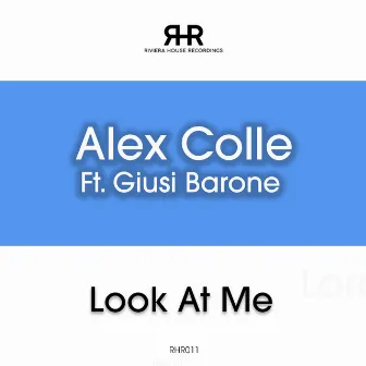 Look At Me by Alex Colle