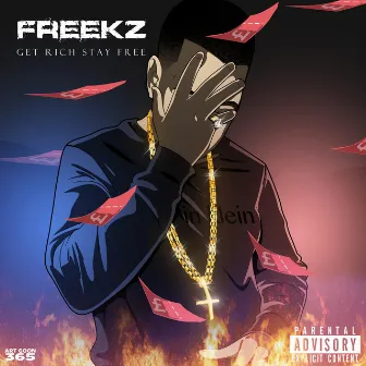 Get Rich Stay Free by Freekz