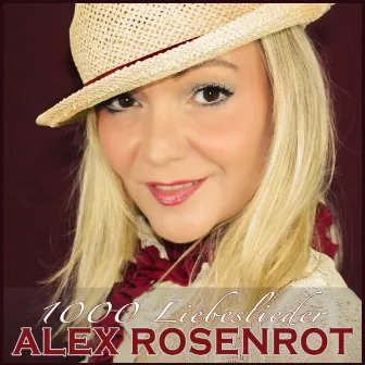 1000 Liebeslieder by Alex Rosenrot