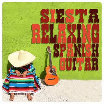 Siesta: Relaxing Spanish Guitar by Unknown Artist