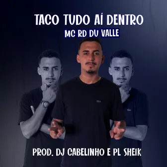 Taco Tudo Aí Dentro by PL Sheik