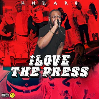 iLove the Press by Knearo