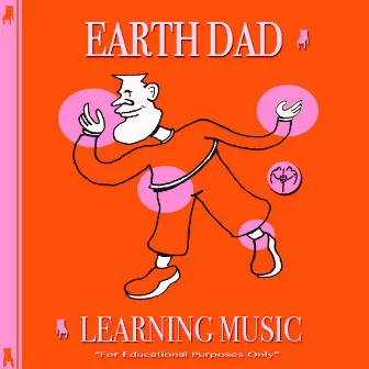 Learning Music by Earth Dad