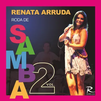 Roda de Samba, Vol. 2 by Renata Arruda