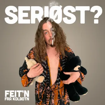 SERIØST by Feitn Fra Kolbotn