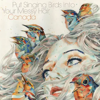 Put Singing Birds Into Your Messy Hair by Unknown Artist