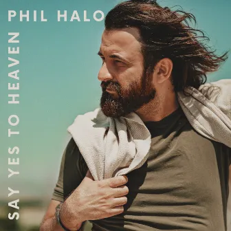 Say Yes To Heaven (Acoustic) by Phil Halo