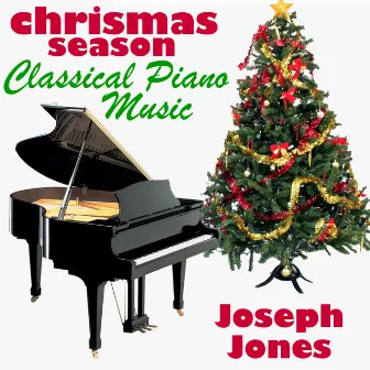 Christmas Season Classical Piano Music by Joseph Jones