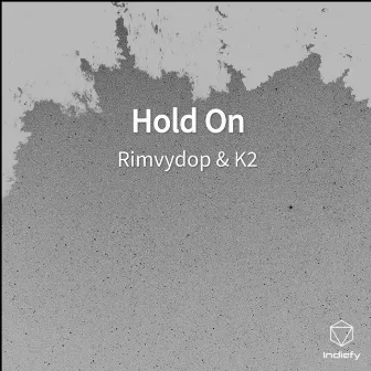 Hold On by K2