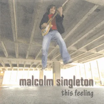 This Feeling by Malcolm Singleton