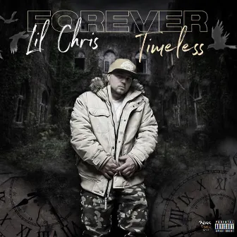 Forever Timeless by Lil Chris