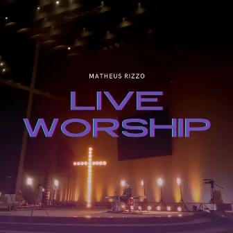 Live Worship by Matheus Rizzo