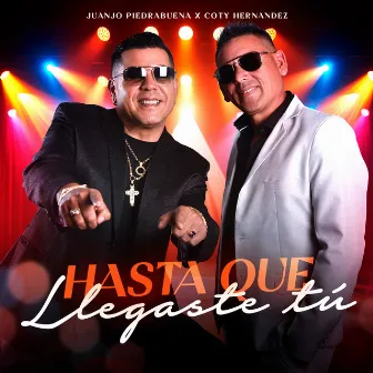 Hasta Que Llegaste Tú by Juan José Piedrabuena