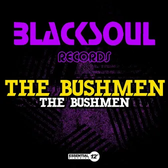 The Bushmen by The Bushmen