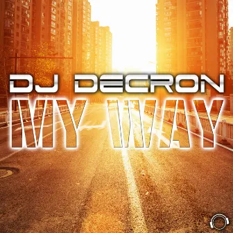 My Way by DJ Decron