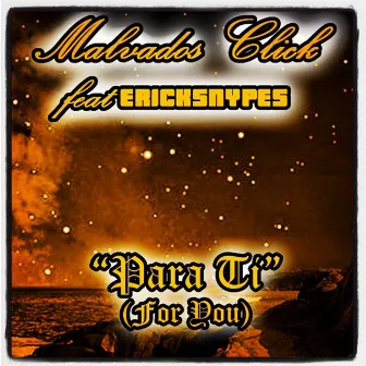 Para Ti (feat. ErickSnypes) by Malvados Click