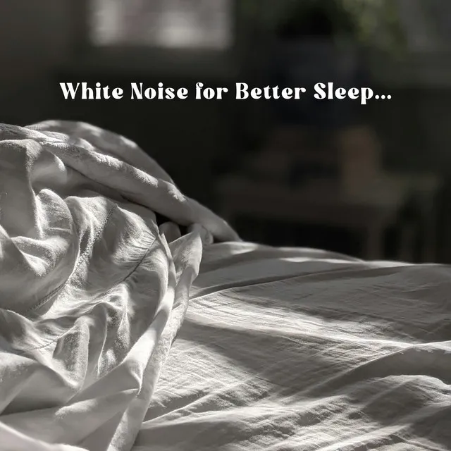 White Noise for Better Sleep