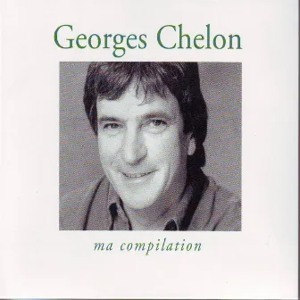 Ma compilation by Georges Chelon