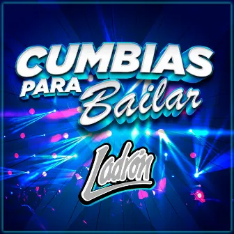 Cumbias Para Bailar by Ladron