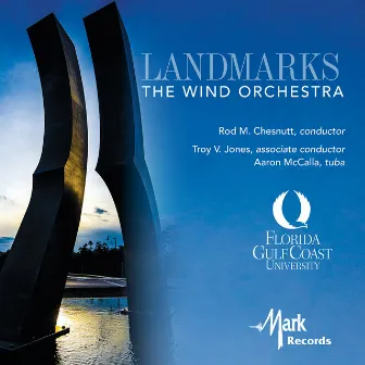 Landmarks: The Wind Orchestra by Troy Jones