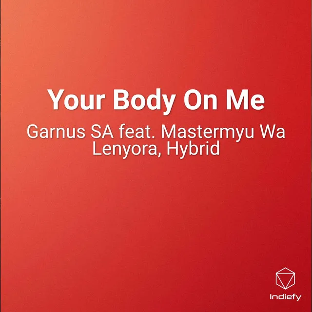 Your Body On Me