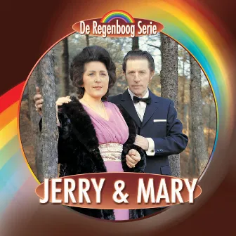 De Regenboog Serie: Jerry & Mary by Jerry & Mary