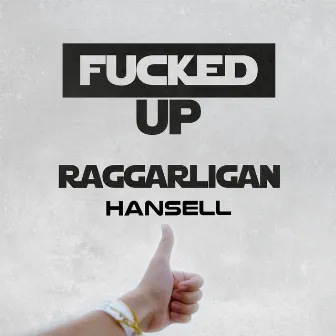 FUCKED UP (Hansell Remix) by Hansell