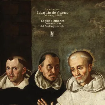 Vivanco: Sancti et Justi (Motecta, 1610) by Capilla Flamenca