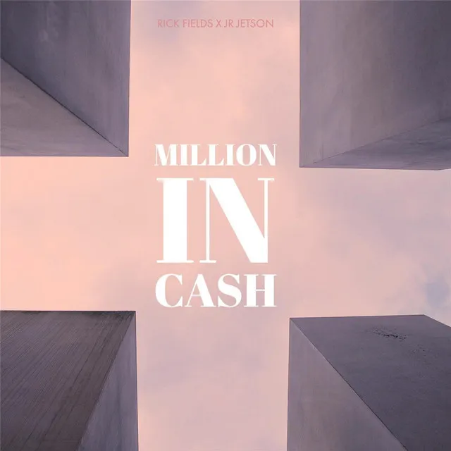 Million in Cash