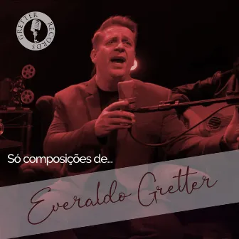 Só Composições de Everaldo Gretter by Everaldo Gretter