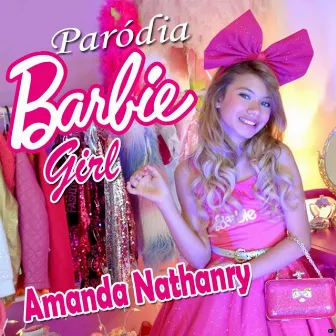 Barbie Girl - Paródia by Amanda Nathanry