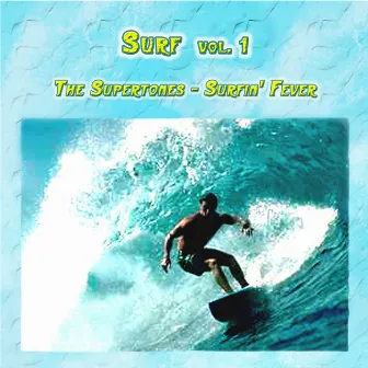 Surf Vol. 1: The Supertones - Surfin' Fever by CueHits