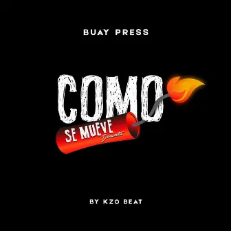 Como Se Mueve (Dinamita) by Buay Press