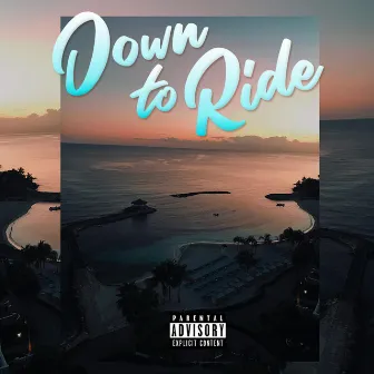 Down to Ride by RiccyBeatzz