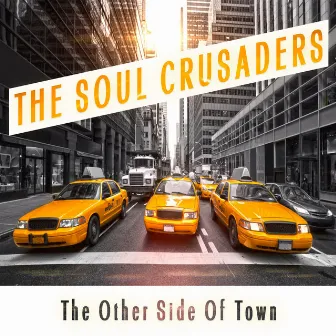 The Other Side of Town by The Soul Crusaders