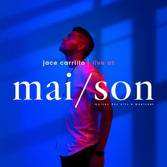 JACE Carrillo (Live from Maison des Arts) by JACE Carrillo